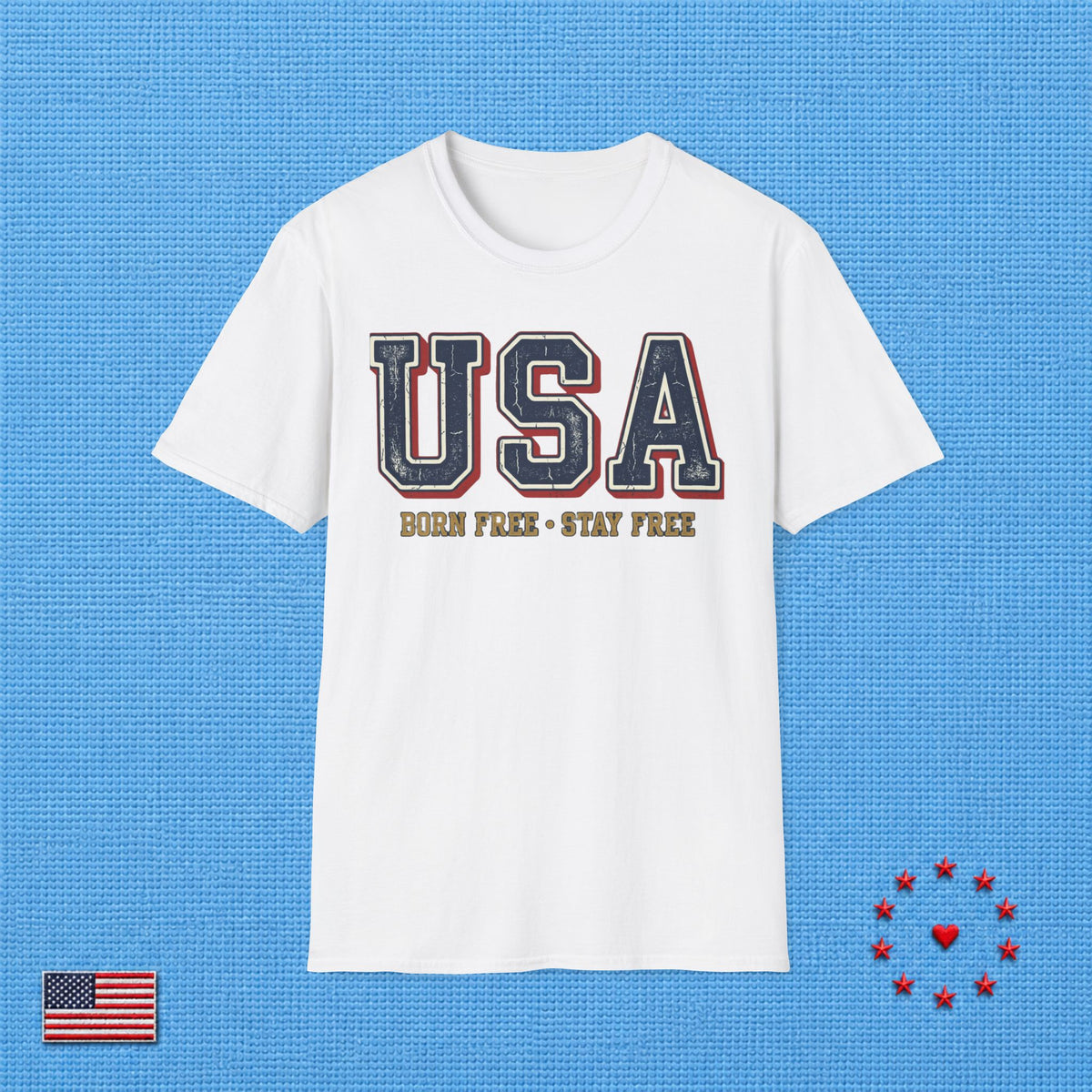 USA BORN FREE STAY FREE C T‑Shirt