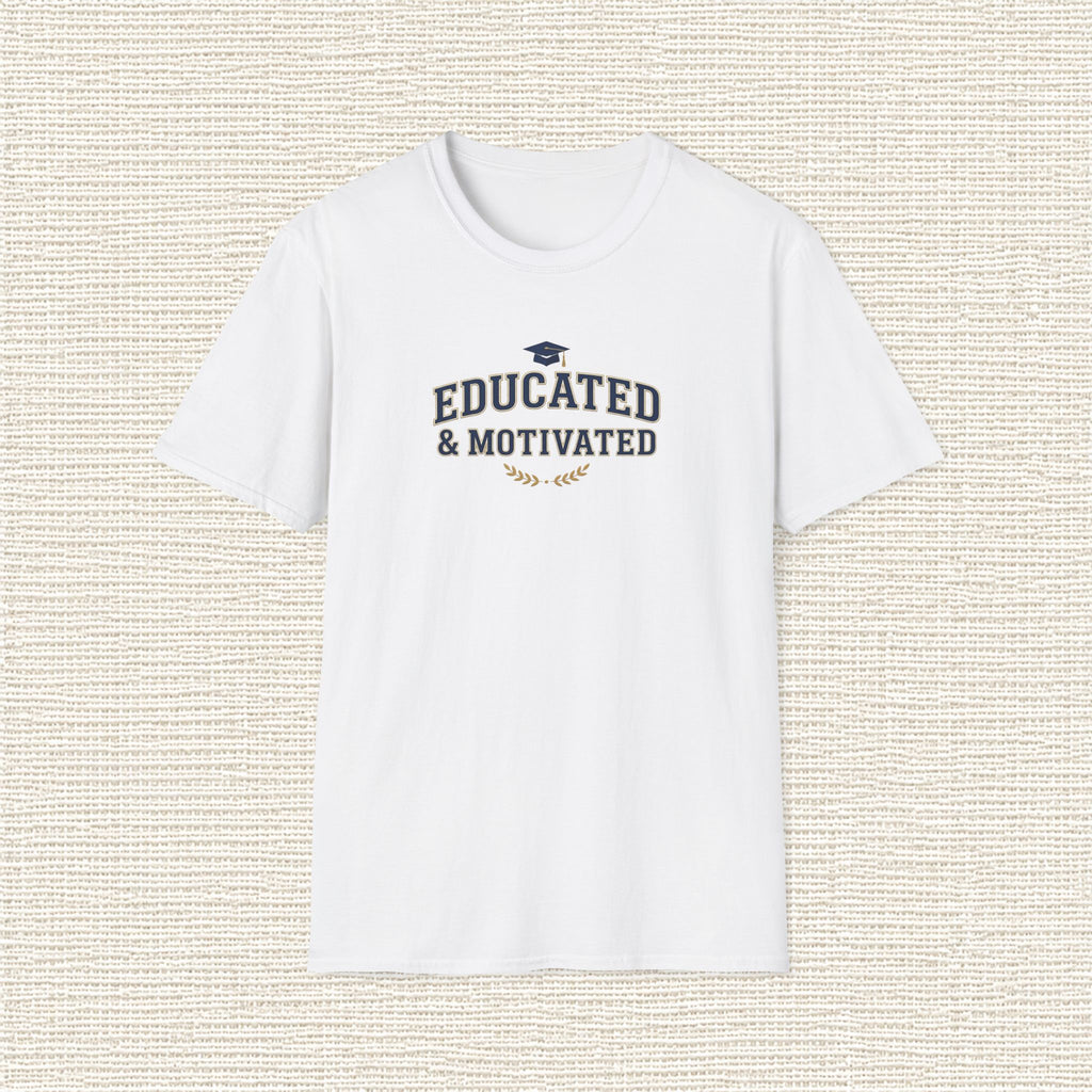 EDUCATED AND MOTIVATED T‑Shirt
