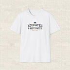 EDUCATED AND MOTIVATED T‑Shirt