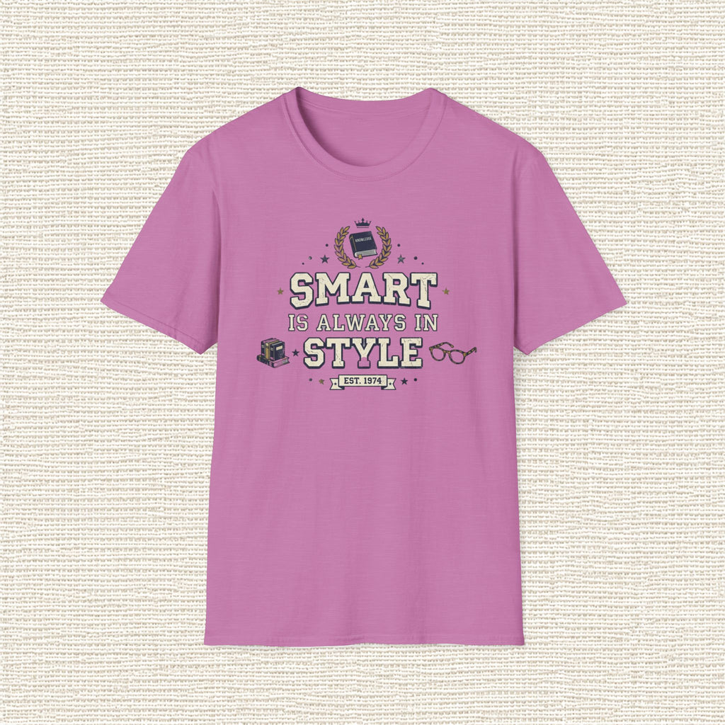 SMART IS ALWAYS IN STYLE T‑Shirt