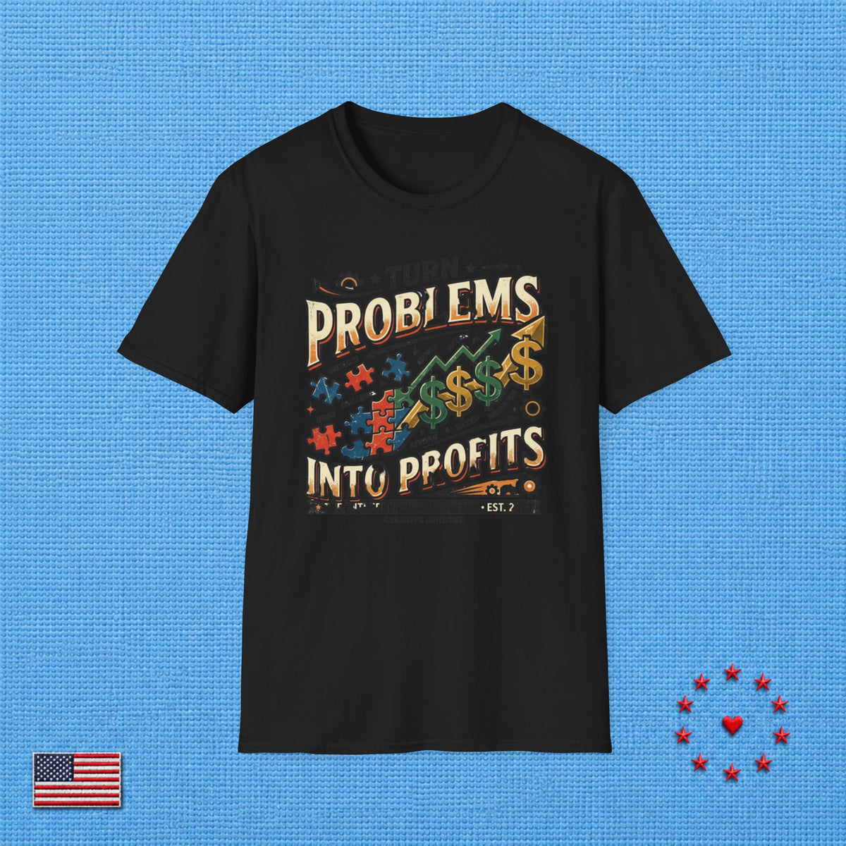 TURN PROBLEMS INTO PROFIT T‑Shirt