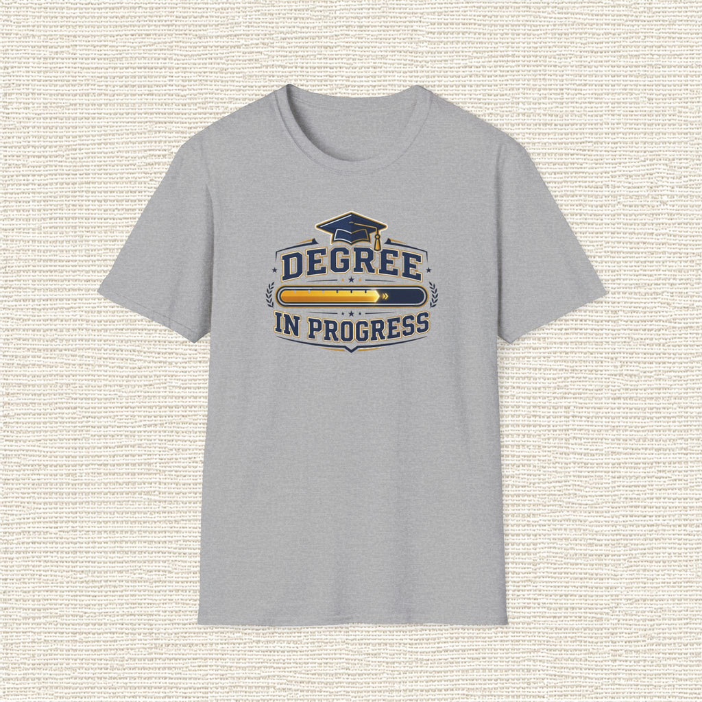 DEGREE IN PROGRESS T‑Shirt