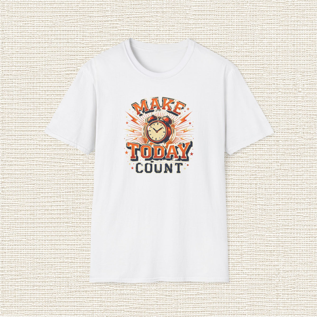 MAKE TODAY COUNT T‑Shirt