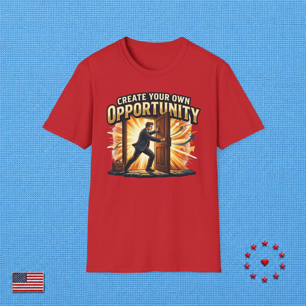 CREATE YOUR OWN OPPORTUNITY T‑Shirt