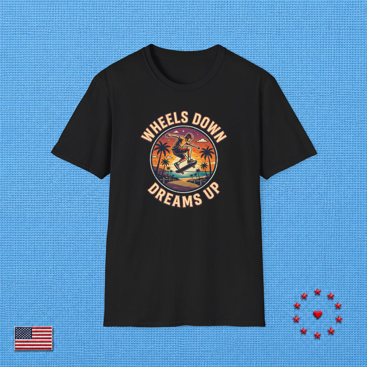 WHEELS DOWN DREAMS UP T‑Shirt
