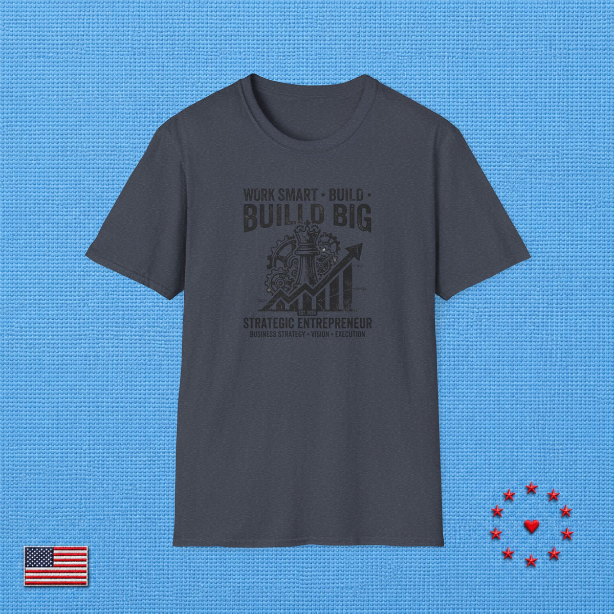 WORK SMART BUILD BIG T‑Shirt