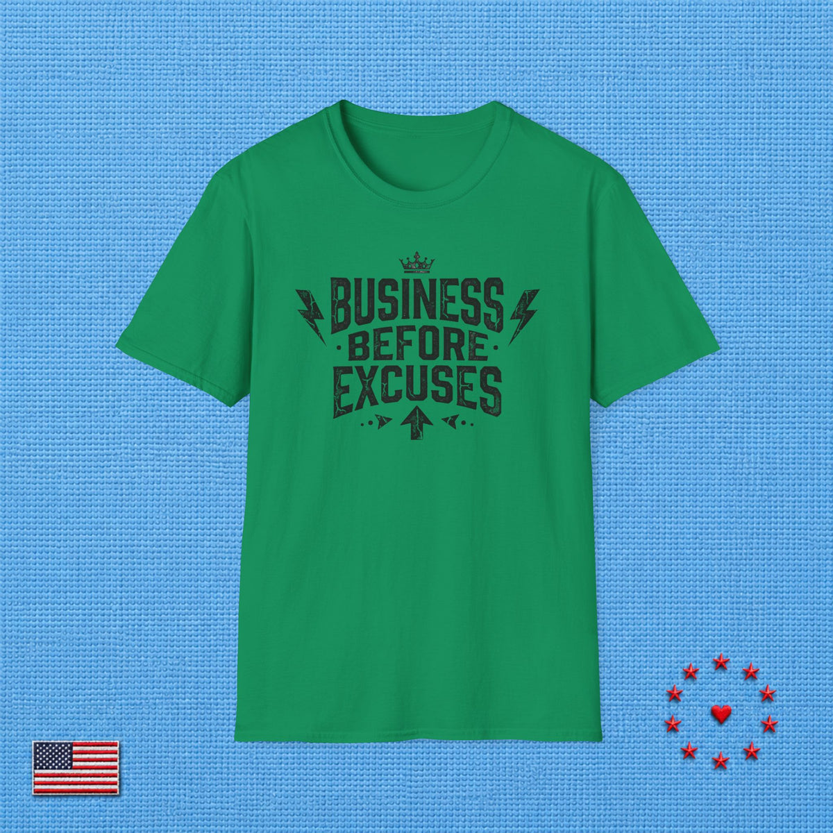 BUSINESS BEFORE EXCUSES T‑Shirt