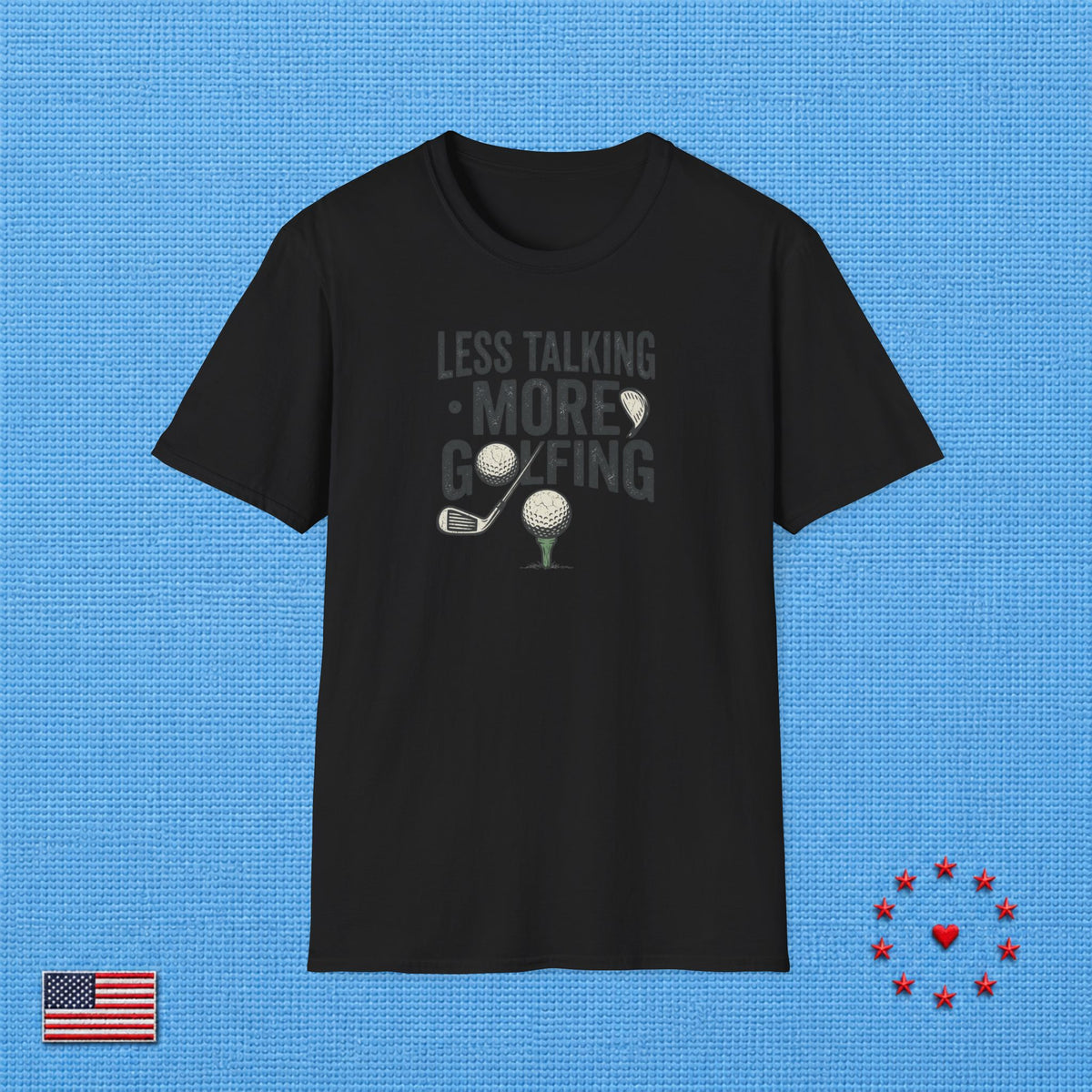 LESS TALKING MORE GOLFING T‑Shirt