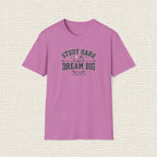 STUDY HARD DREAM BIG T‑Shirt