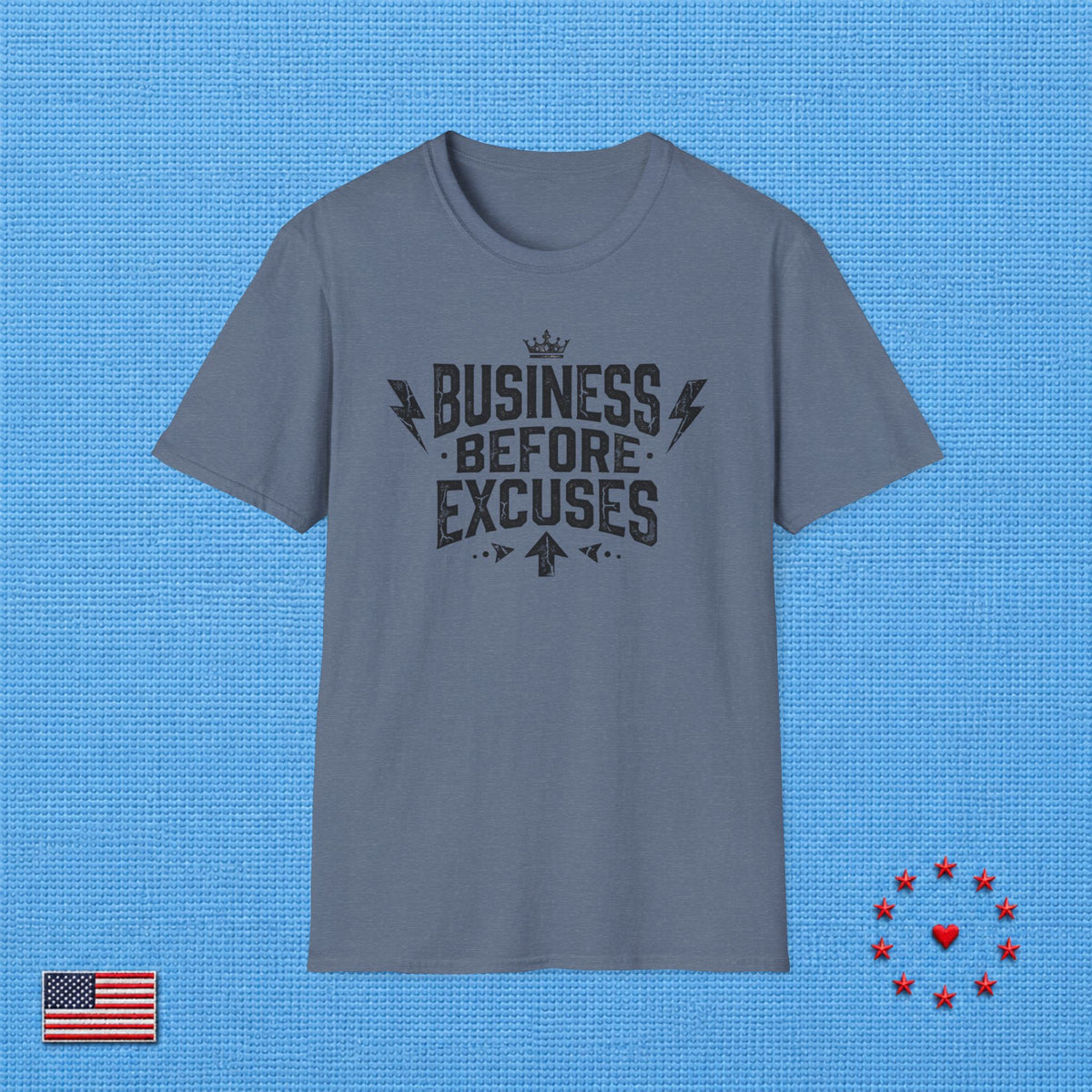 BUSINESS BEFORE EXCUSES T‑Shirt
