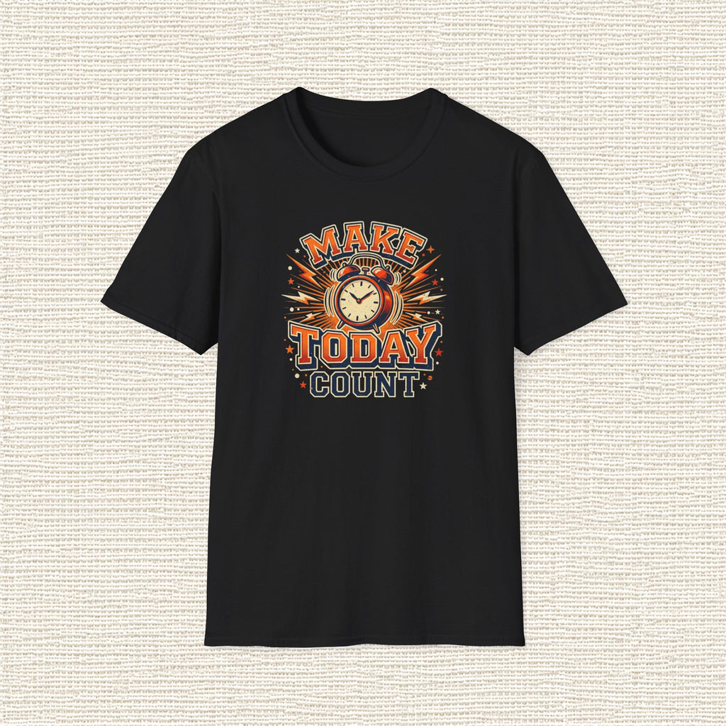 MAKE TODAY COUNT T‑Shirt