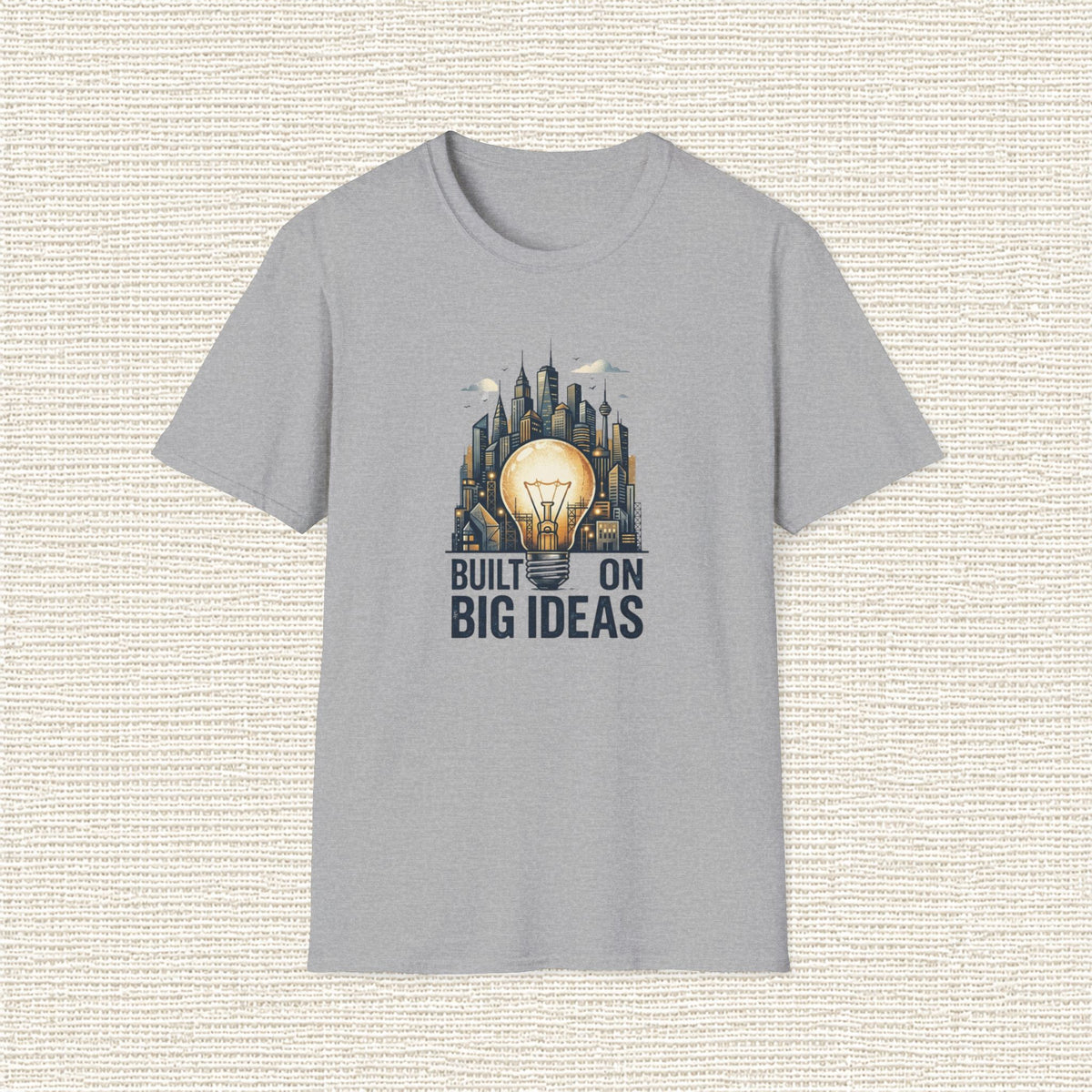 BUILT ON BIG IDEAS T‑Shirt