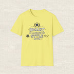 SMART IS ALWAYS IN STYLE T‑Shirt