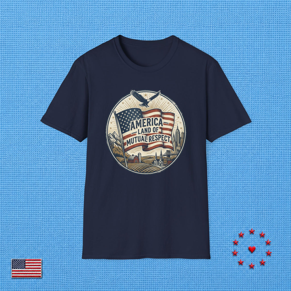 AMERICA LAND OF MUTUAL RESPECT T‑Shirt