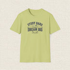 STUDY HARD DREAM BIG T‑Shirt