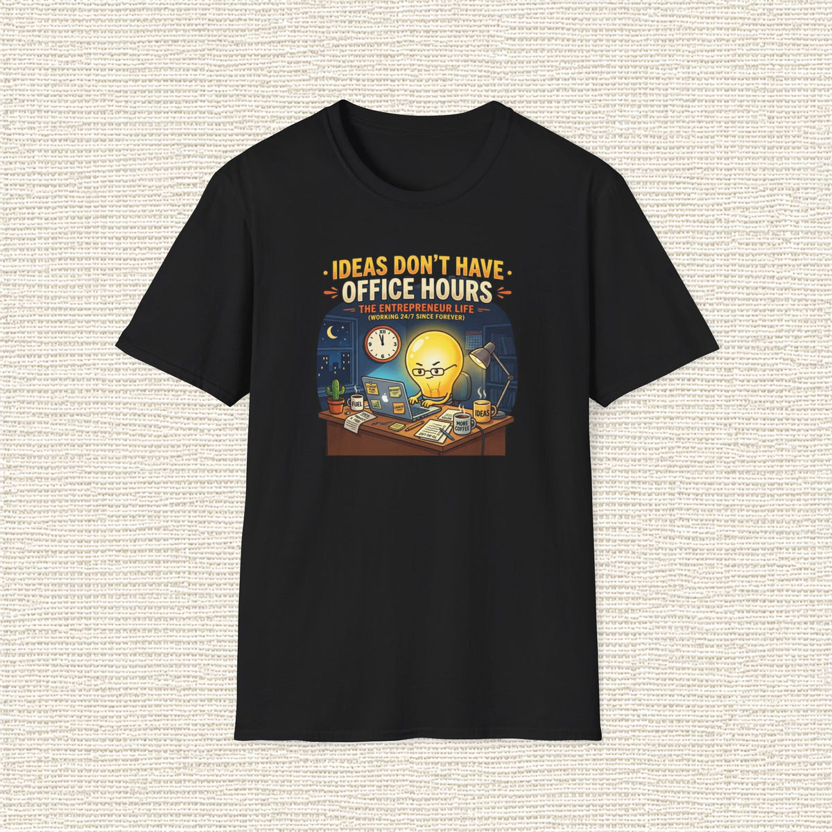 IDEAS DON'T HAVE OFFICE HOURS T‑Shirt