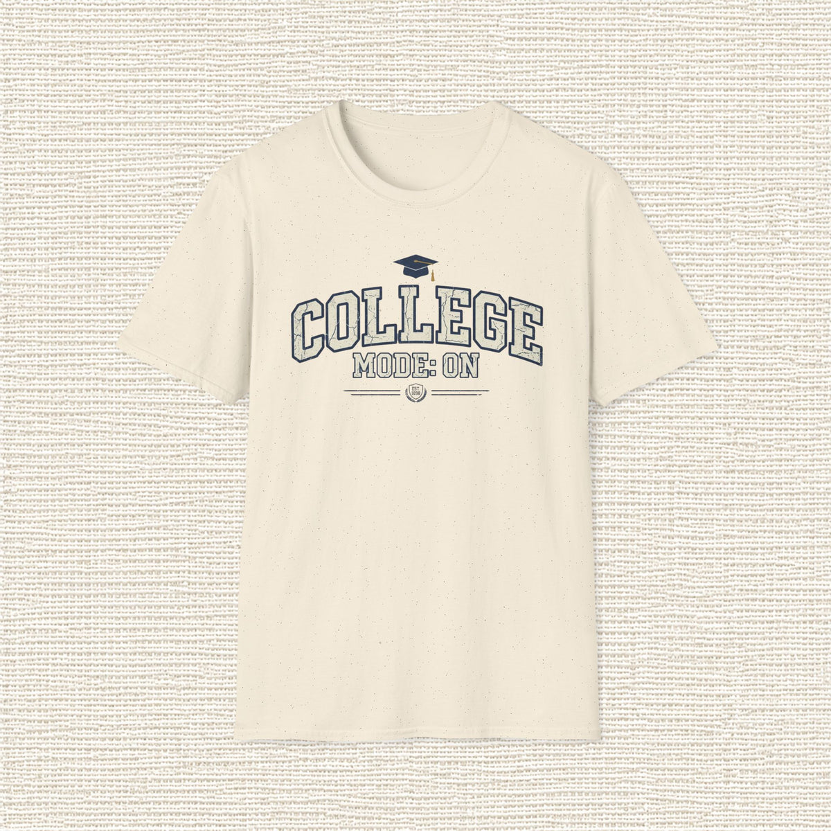 COLLEGE MODE ON T‑Shirt