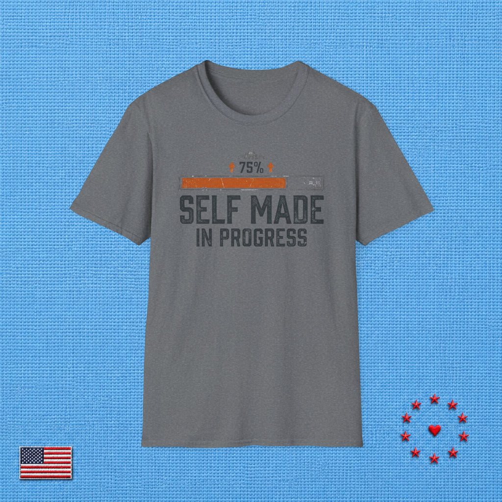 SELF MADE IN PROGRESS T‑Shirt