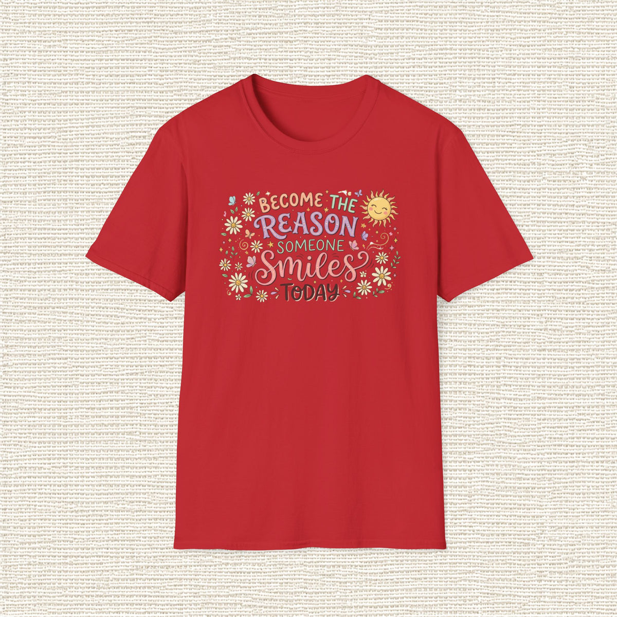BECOME THE REASON SOMEONE SMILES T‑Shirt
