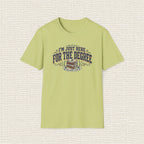 I'M JUST HERE FOR THE DEGREE T‑Shirt