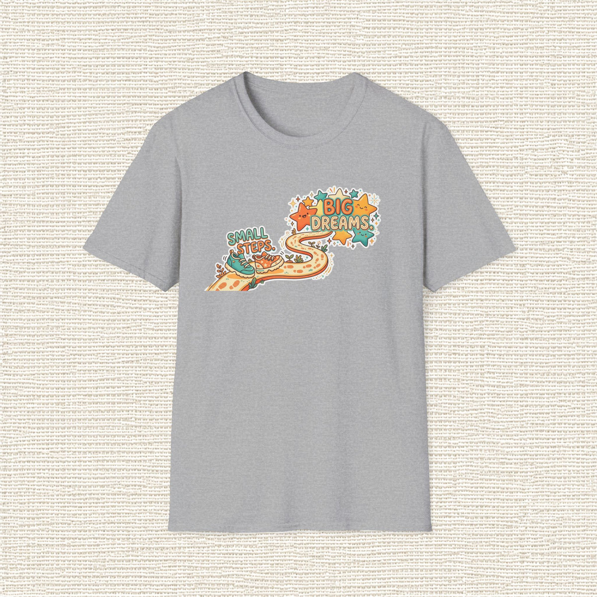 SMALL STEPS BIG DREAMS T‑Shirt
