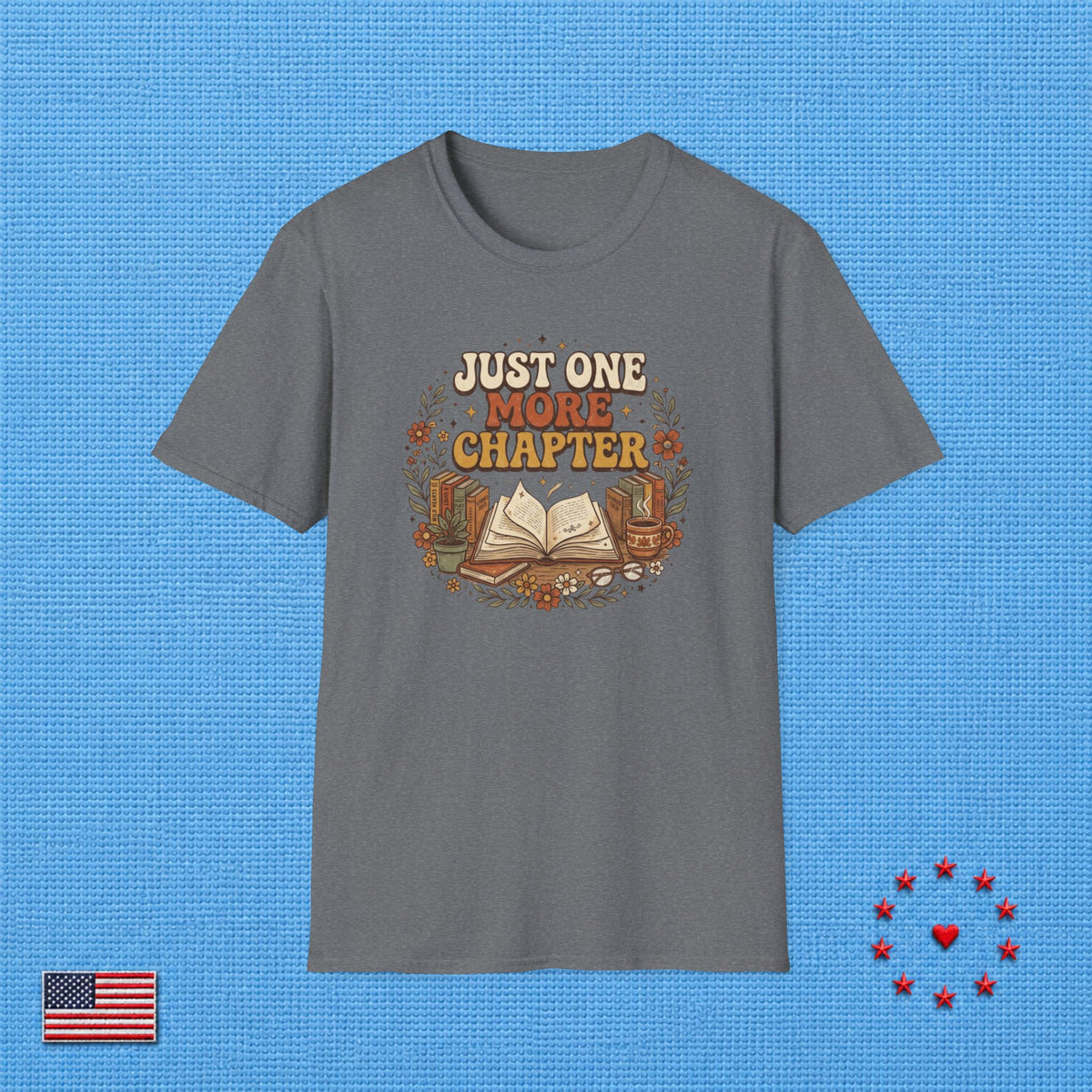 JUST ONE MORE CHAPTER T‑Shirt