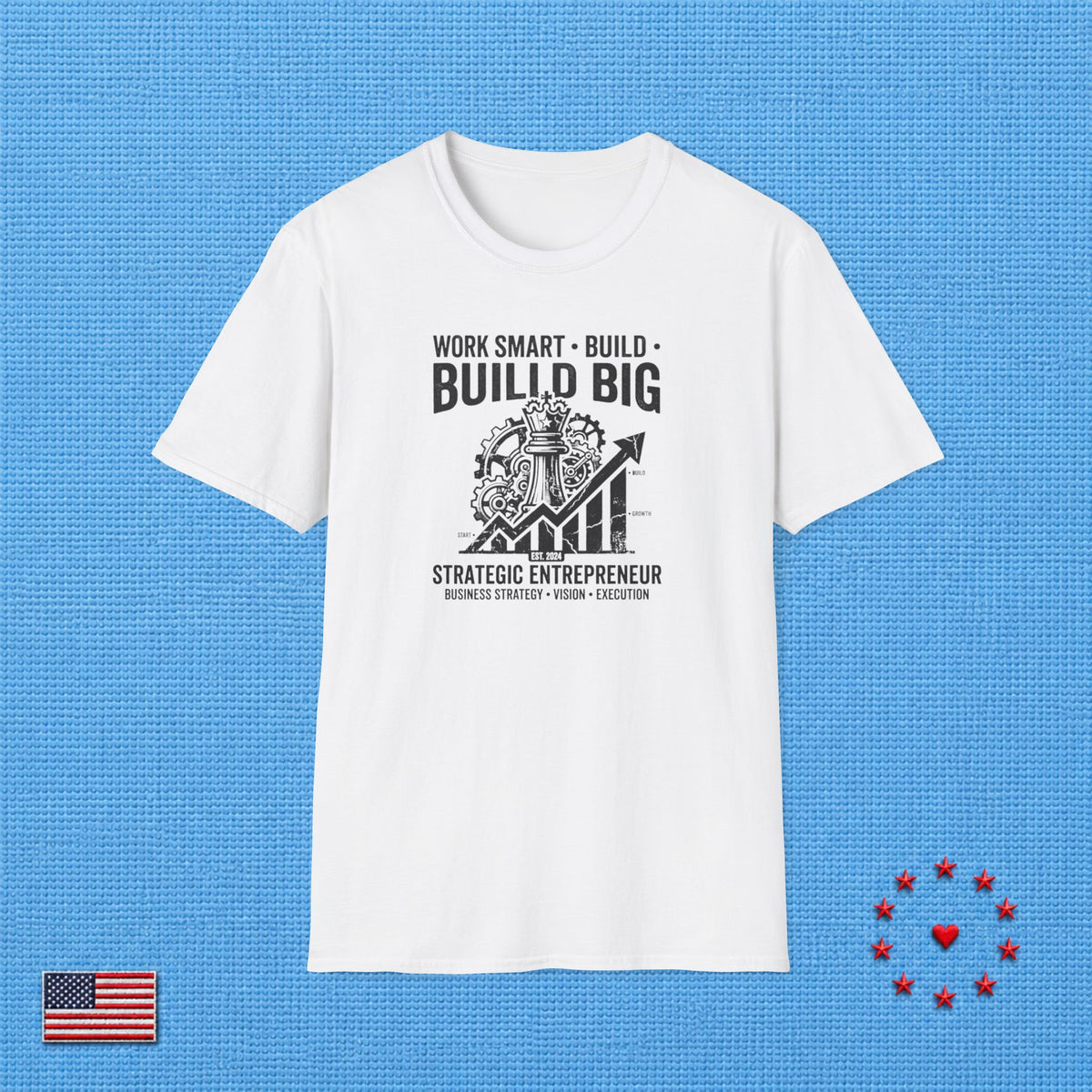 WORK SMART BUILD BIG T‑Shirt
