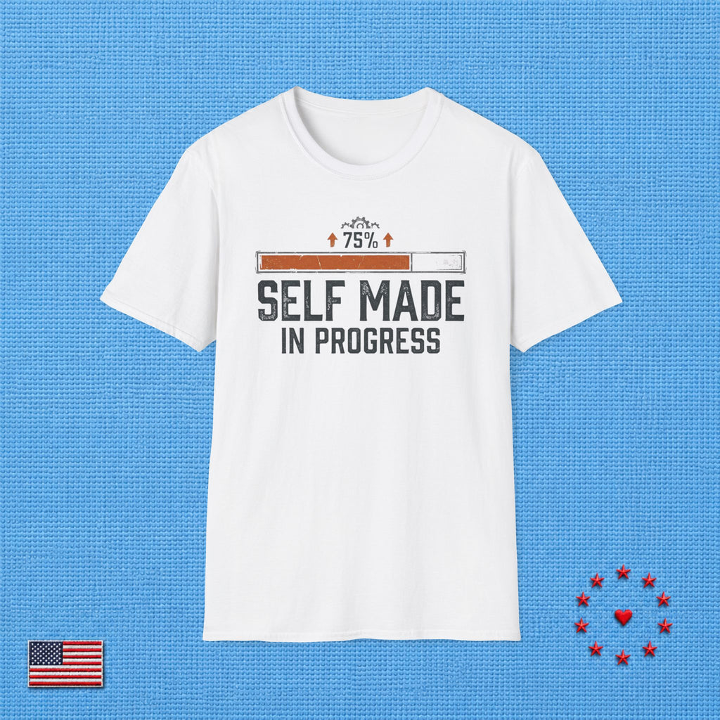 SELF MADE IN PROGRESS T‑Shirt