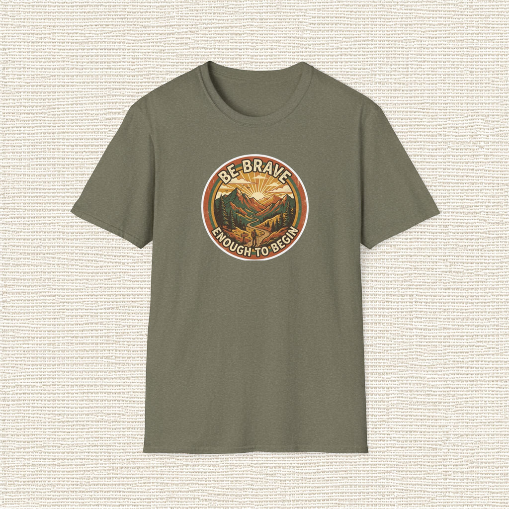 BE BRAVE ENOUGH TO BEGIN T‑Shirt