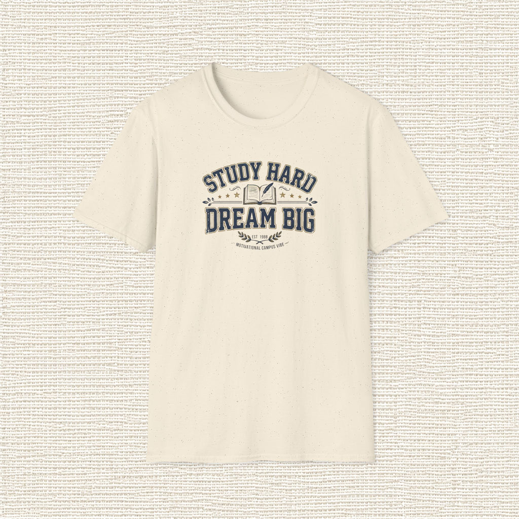 STUDY HARD DREAM BIG T‑Shirt
