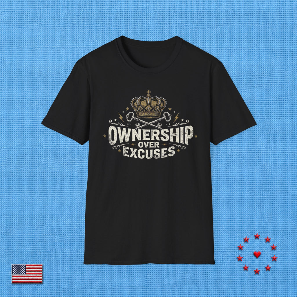 OWNERSHIP OVER EXCUSES T‑Shirt