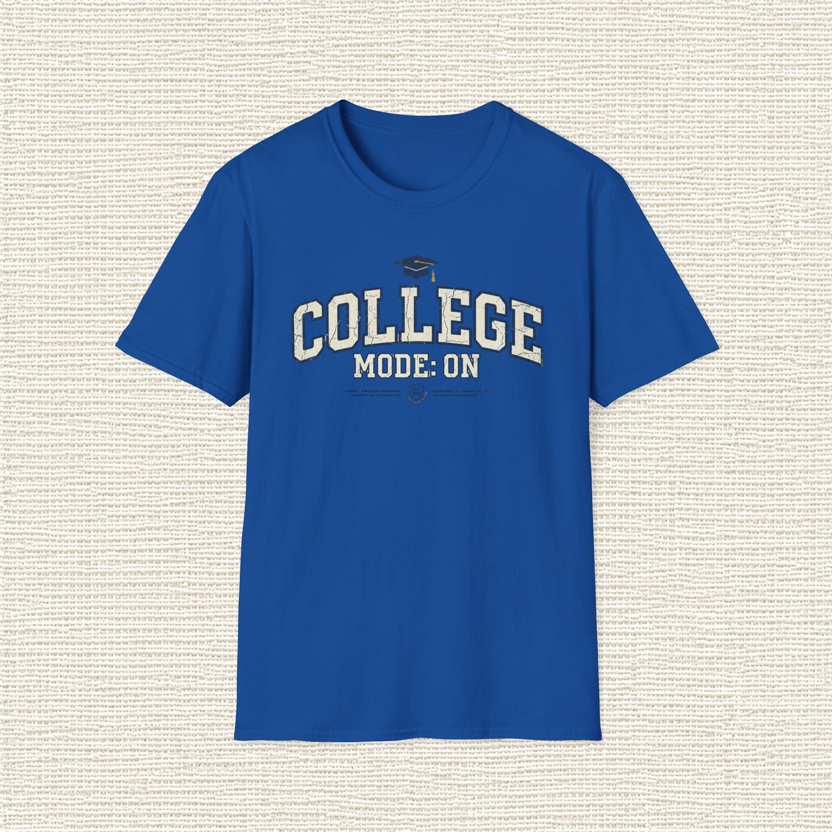 COLLEGE MODE ON T‑Shirt