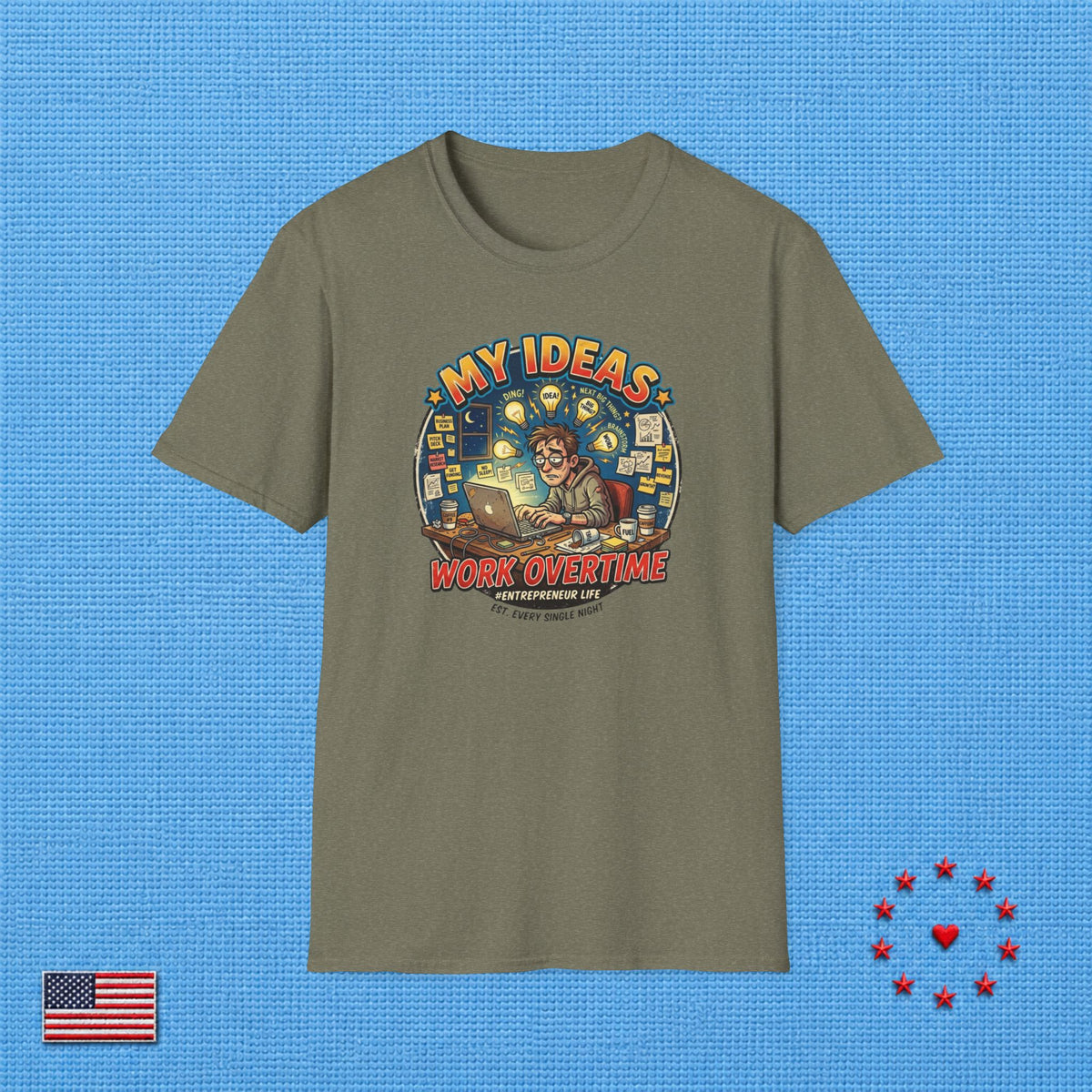 MY IDEAS WORK OVERTIME T‑Shirt