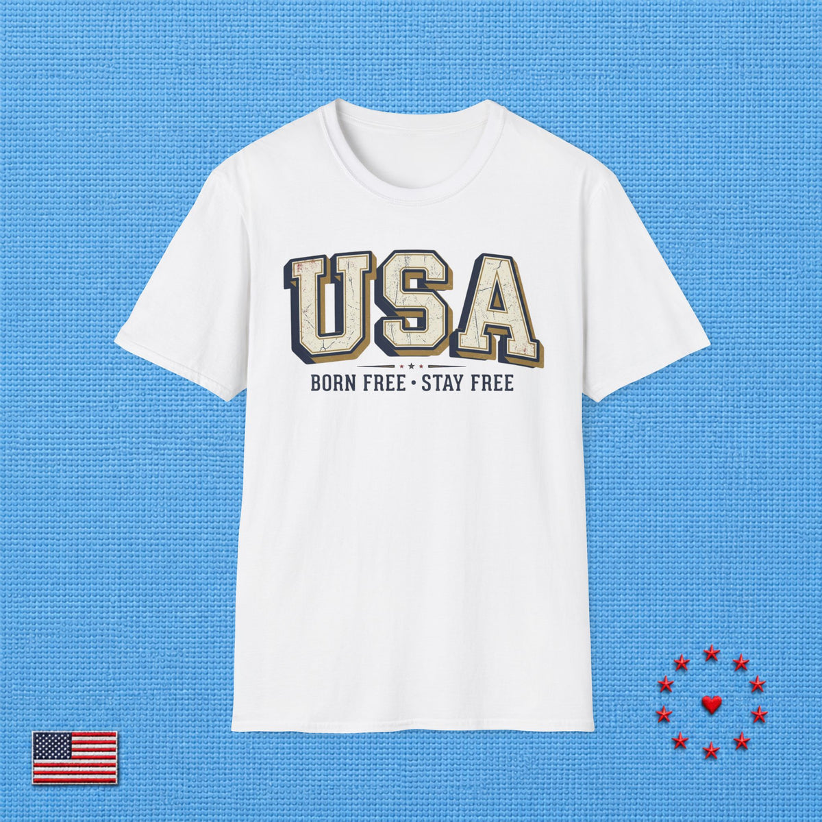 USA BORN FREE STAY FREE A T‑Shirt