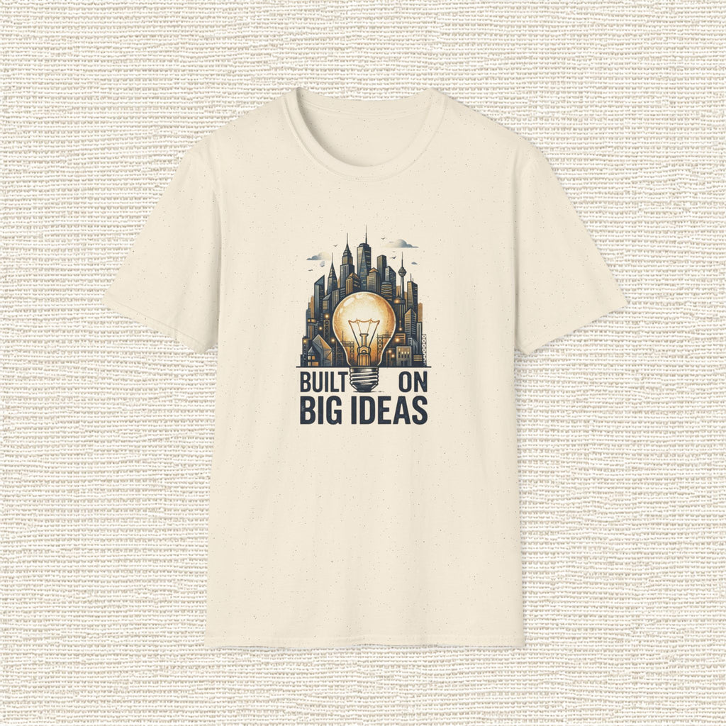BUILT ON BIG IDEAS T‑Shirt