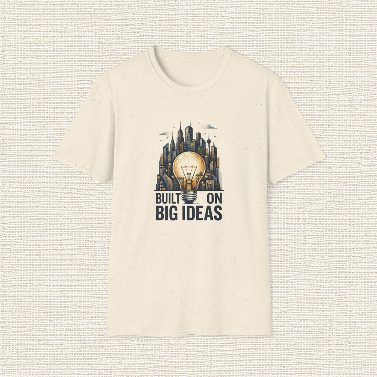 BUILT ON BIG IDEAS T‑Shirt