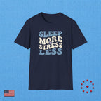 SLEEP MORE T‑Shirt
