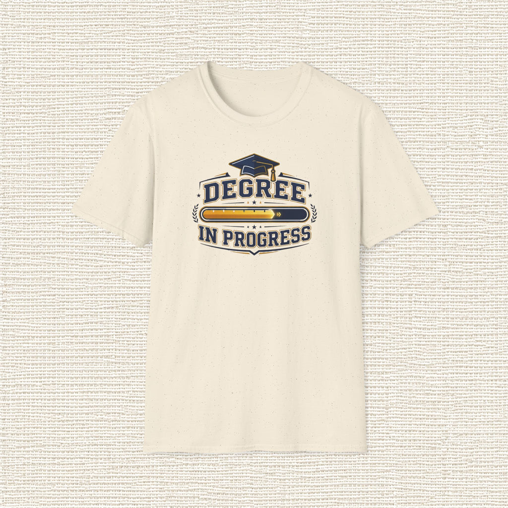 DEGREE IN PROGRESS T‑Shirt