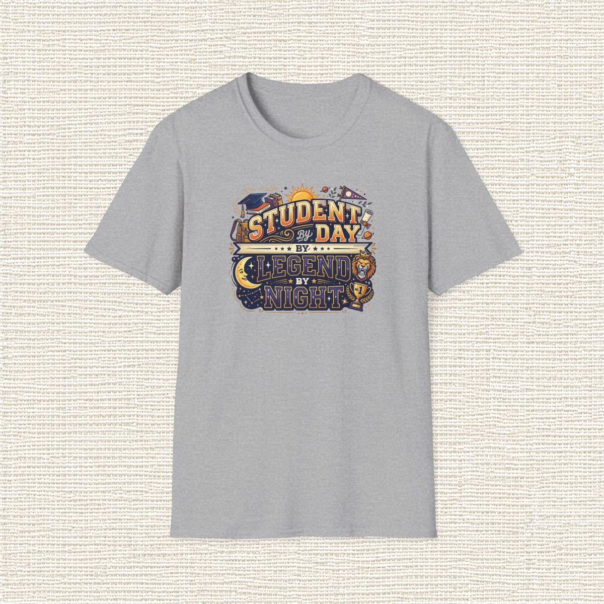 STUDENT BY DAY LEGEND BY NIGHT T‑Shirt