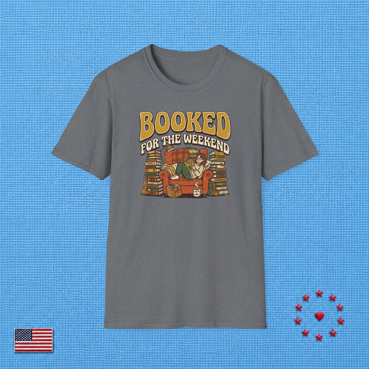 BOOKED FOR THE WEEKEND T‑Shirt