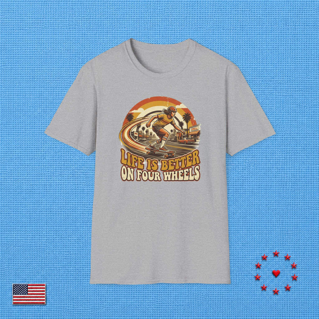 LIFE IS BETTER ON FOUR WHEELS T‑Shirt