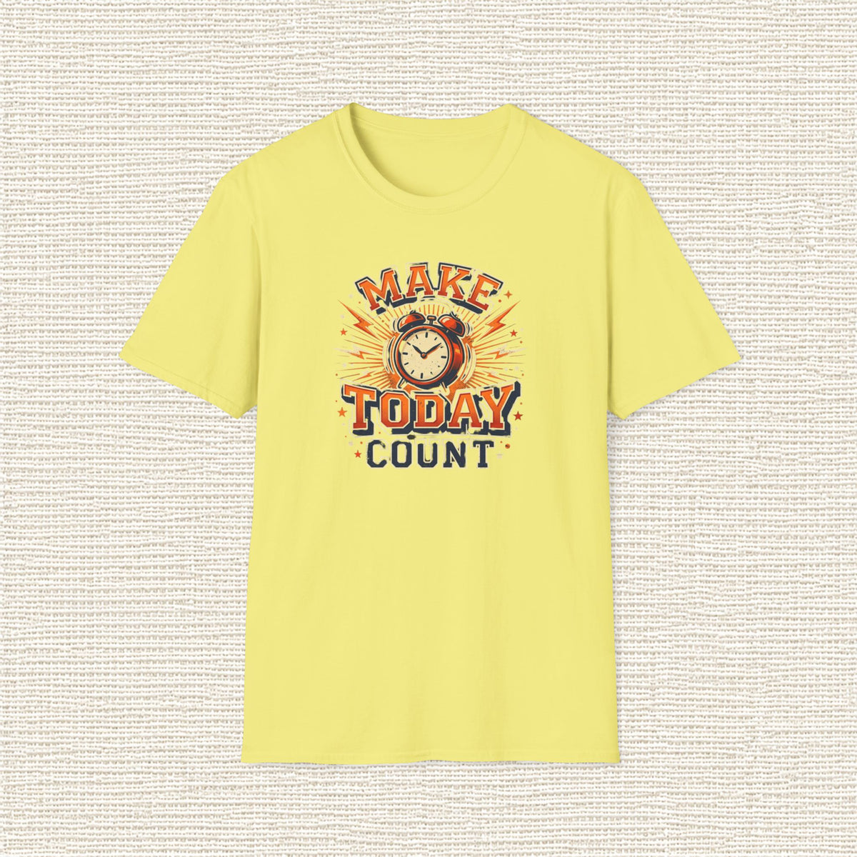 MAKE TODAY COUNT T‑Shirt