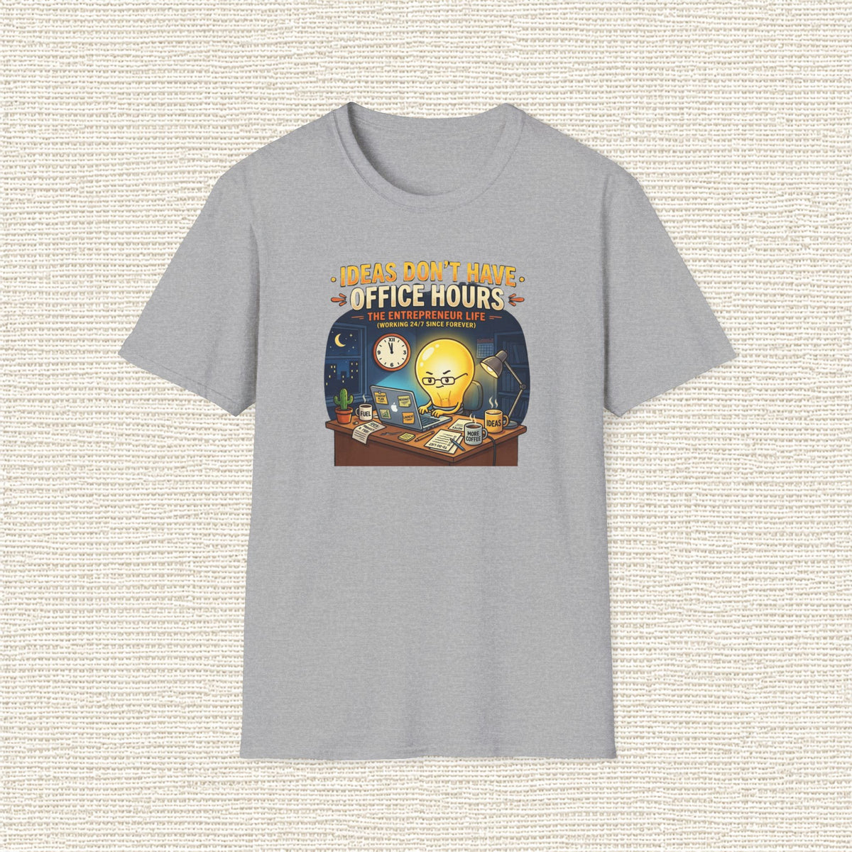 IDEAS DON'T HAVE OFFICE HOURS T‑Shirt