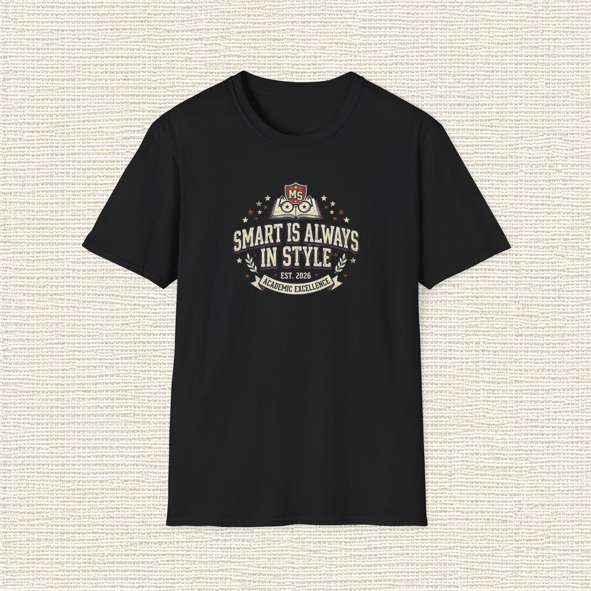 SMART IS ALWAYS IN STYLE T‑Shirt