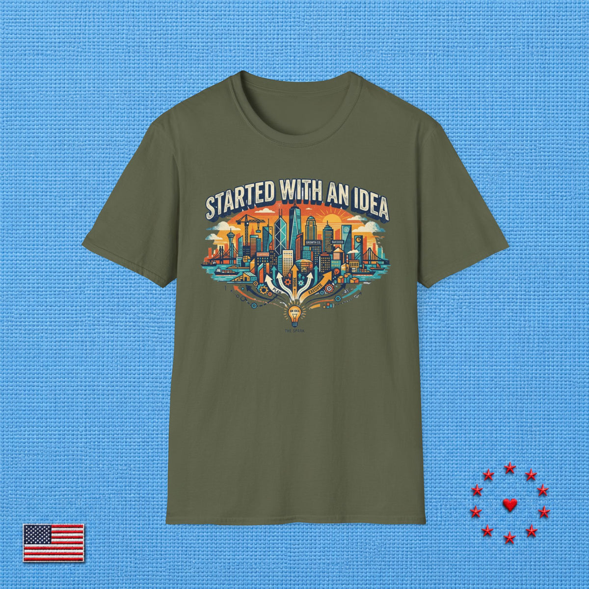 STARTED WITH AN IDEA T‑Shirt