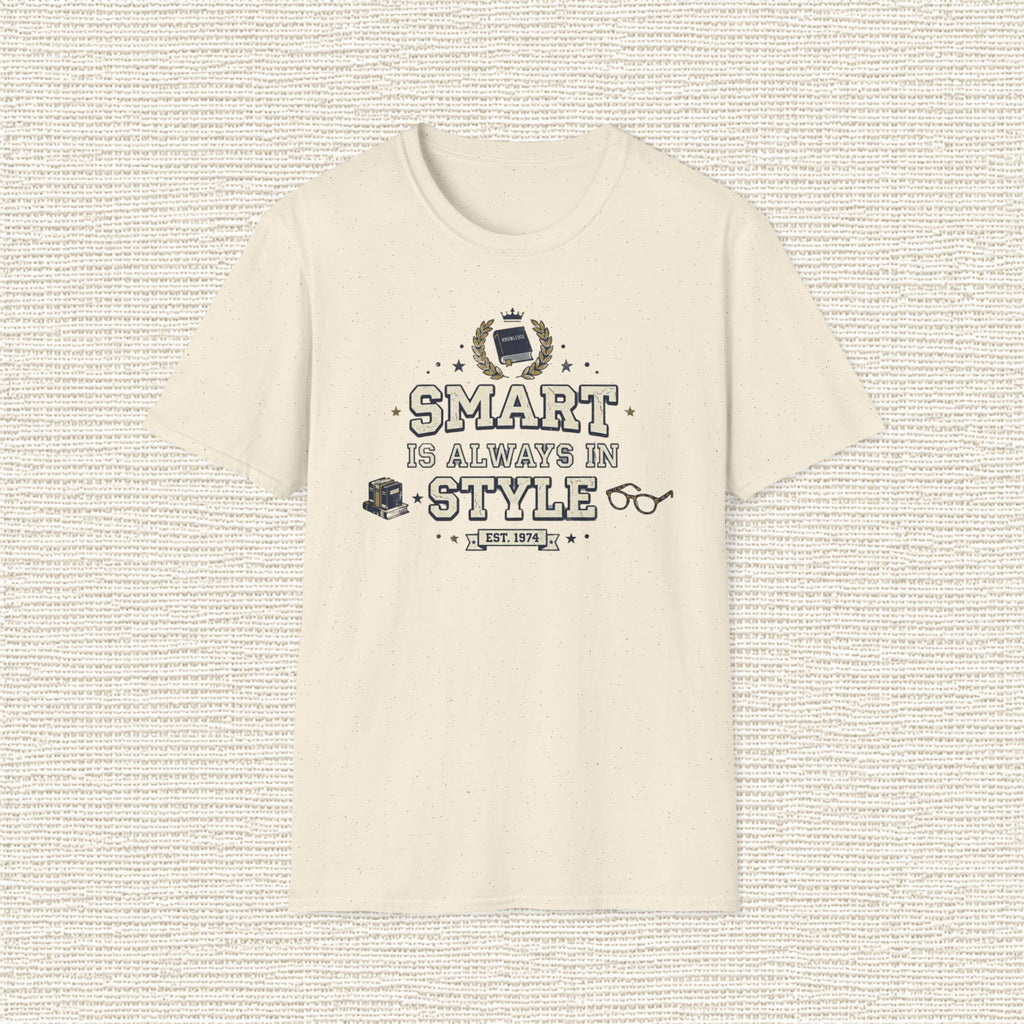 SMART IS ALWAYS IN STYLE T‑Shirt