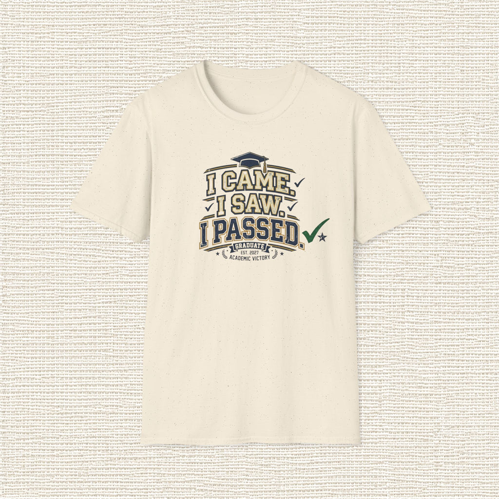 I CAME I SAW I PASSED T‑Shirt
