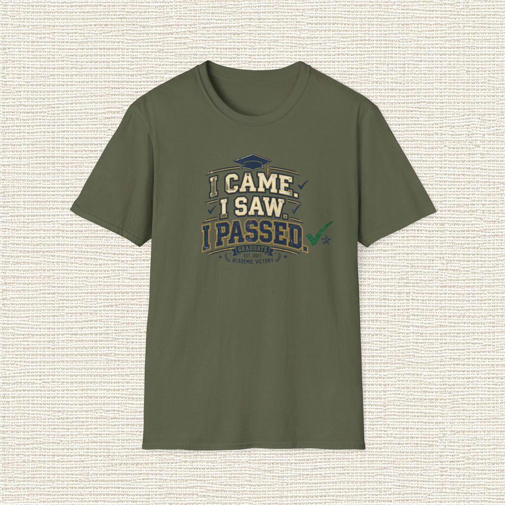 I CAME I SAW I PASSED T‑Shirt