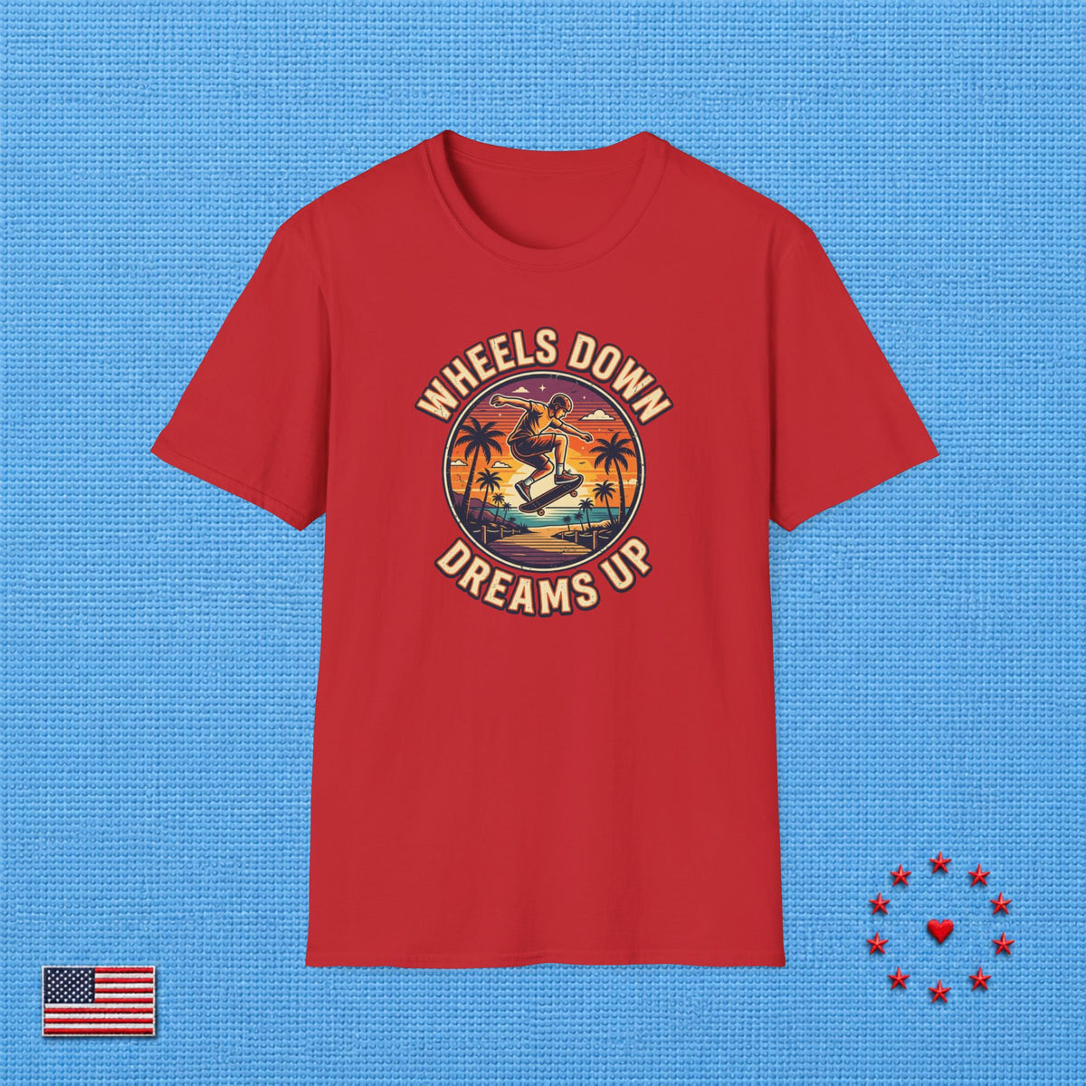 WHEELS DOWN DREAMS UP T‑Shirt