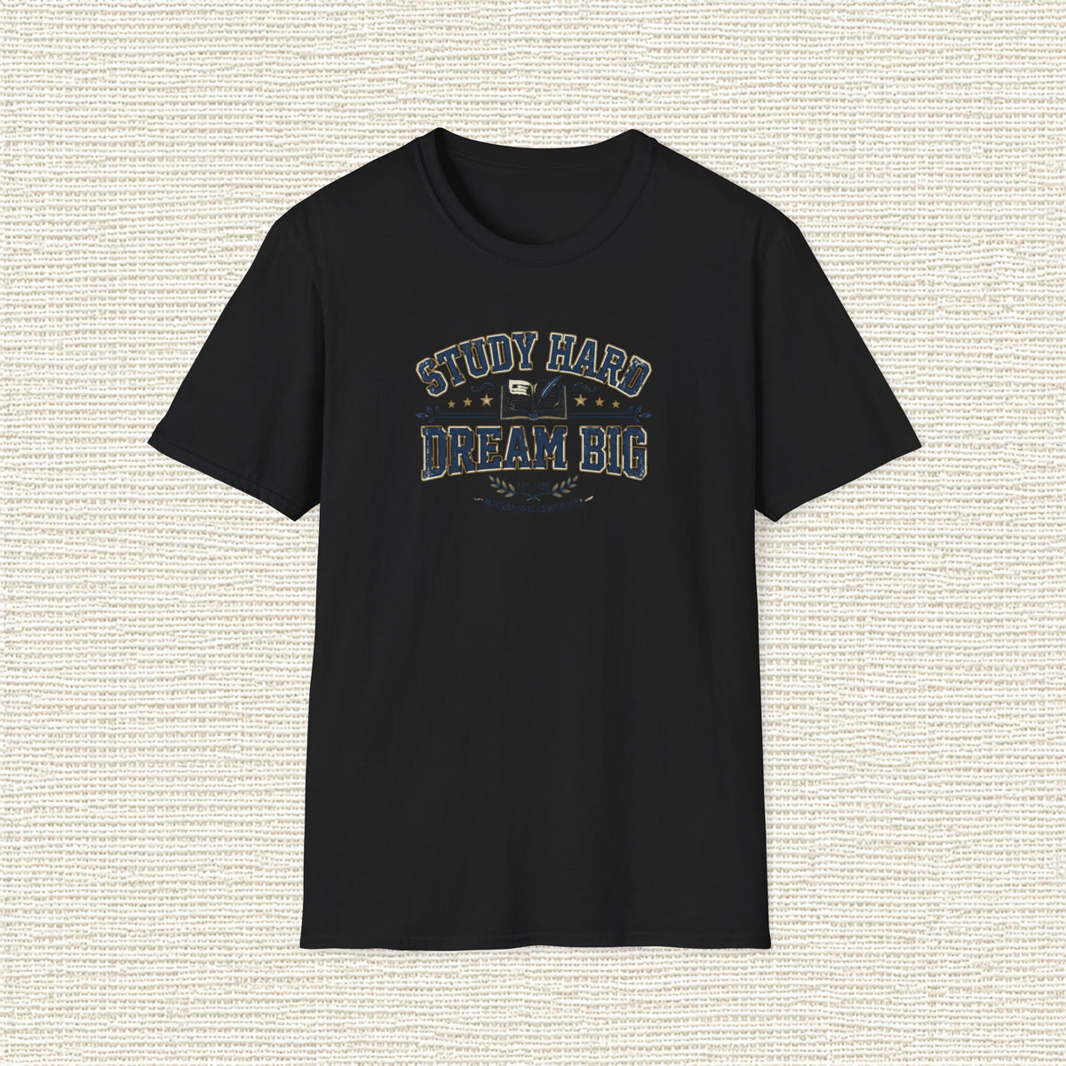 STUDY HARD DREAM BIG T‑Shirt